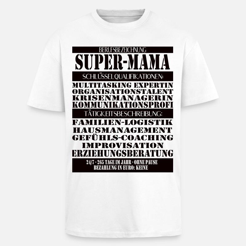 Super Mama – Multitasking ohne Pause - Oversized Heavyweight Unisex T-Shirt - Weiß
