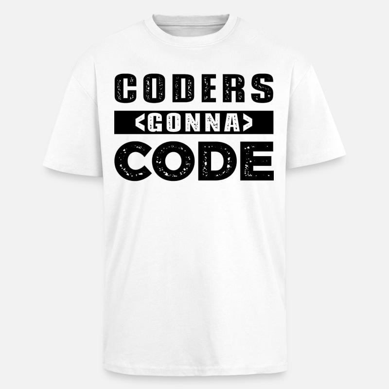 Coders Gonna Code - Oversized Heavyweight Unisex T-Shirt - Weiß