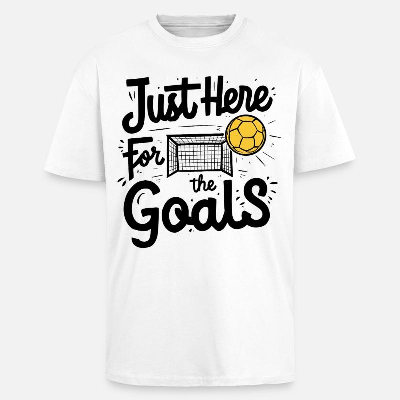 Just Here for the Goals - Oversized Heavyweight Unisex T-Shirt - Weiß