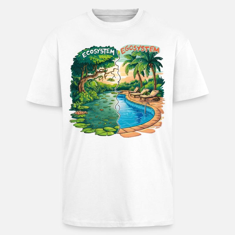 Ecosystem vs Egosystem Eco-Friendly Message - Unisex Oversized Heavyweight T-shirt - white