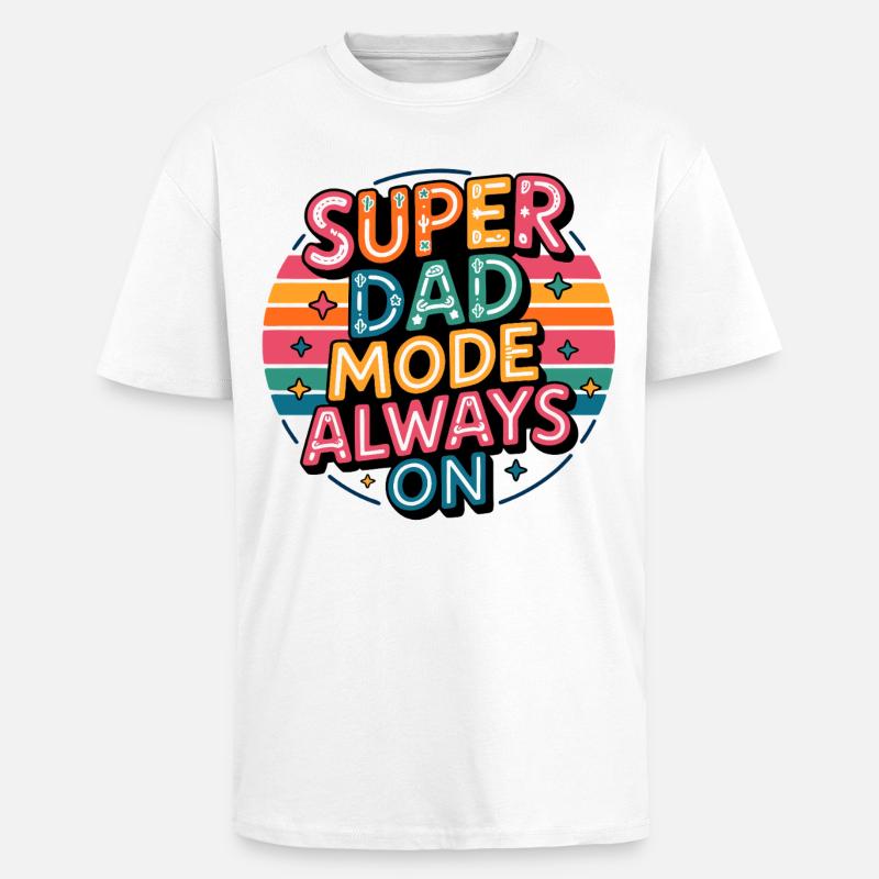 Super Dad Modus Immer An - Oversized Heavyweight Unisex T-Shirt - Weiß