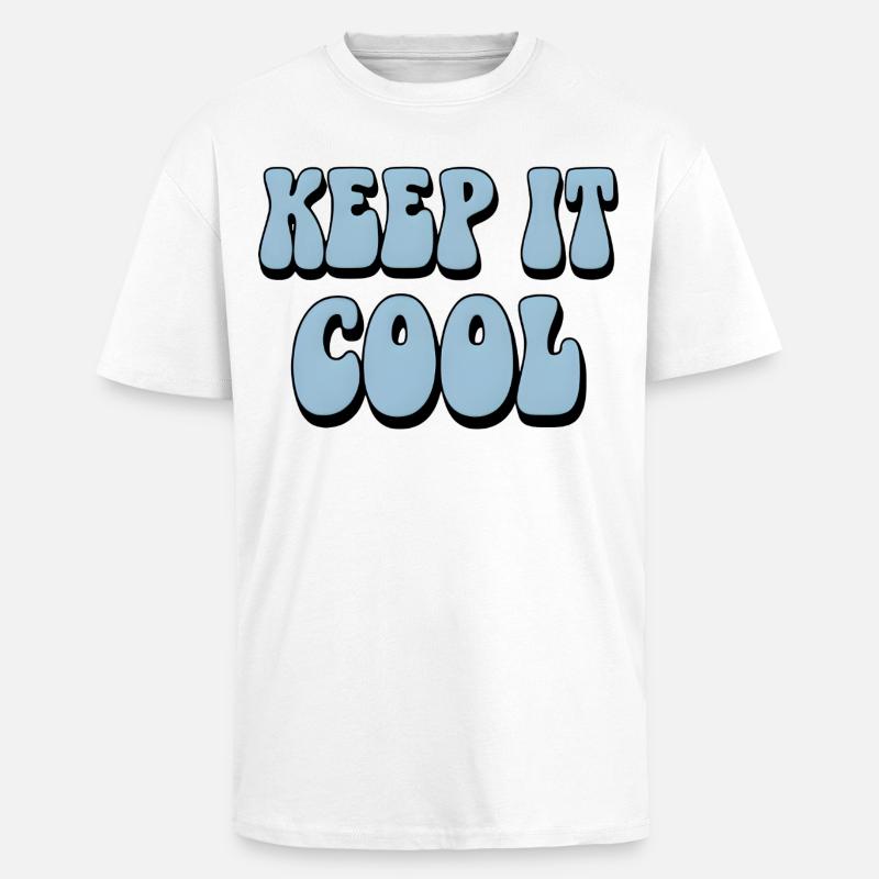 Keep It Cool Bubble Text - Unisex Oversized Heavyweight T-shirt - white