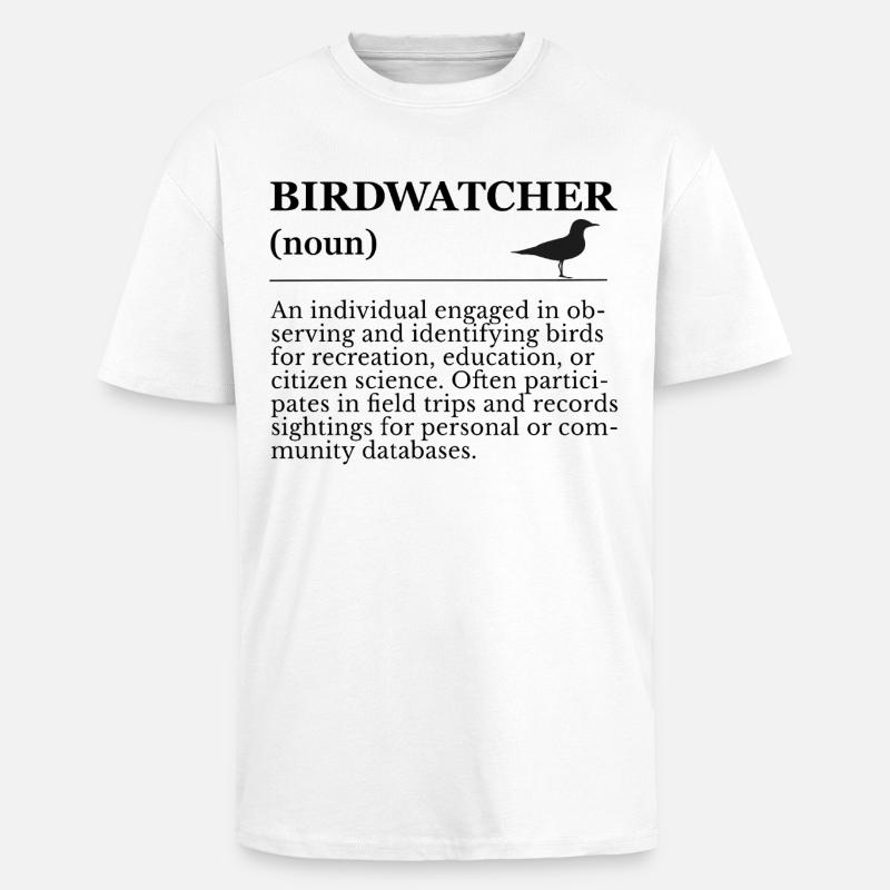 Birdwatcher Definition - Vogelbeobachtung - Oversized Heavyweight Unisex T-Shirt - Weiß