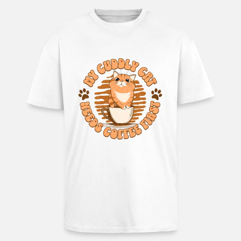 My Cuddly Cat - Needs Coffee First - Oversized Heavyweight Unisex T-Shirt - Weiß