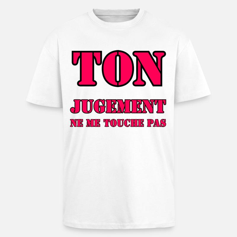 YOUR JUDGMENT DOES NOT AFFECT ME. - Unisex Oversized Heavyweight T-shirt - white