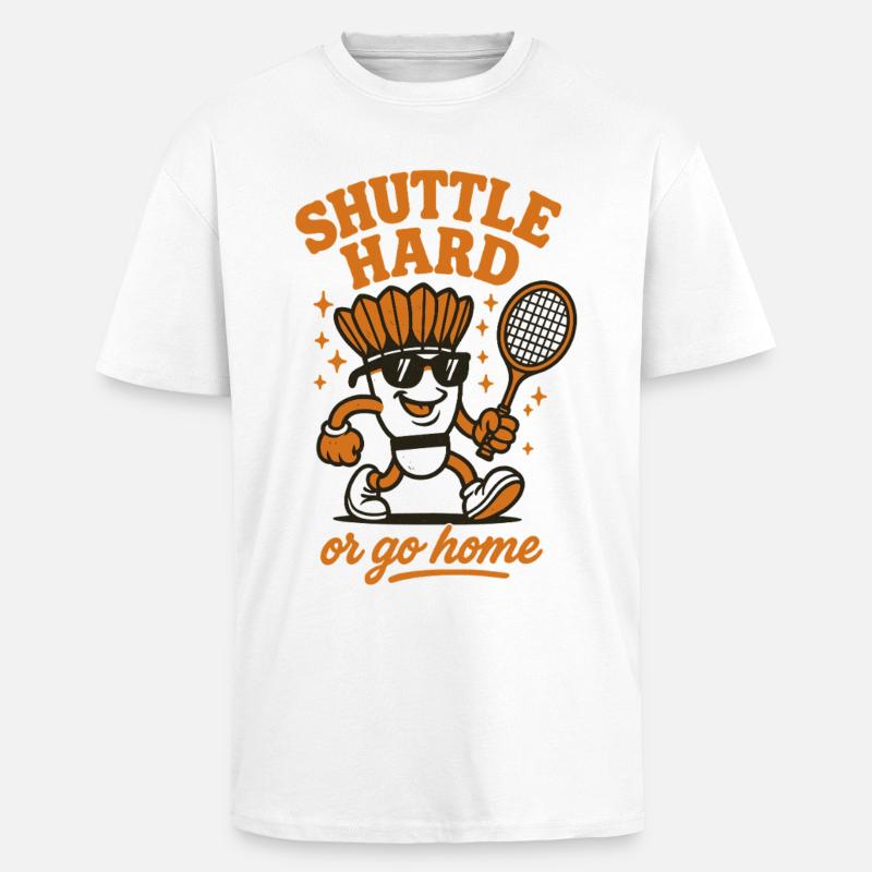 Shuttle Hard | Badminton Motivation Spruch - Oversized Heavyweight Unisex T-Shirt - Weiß