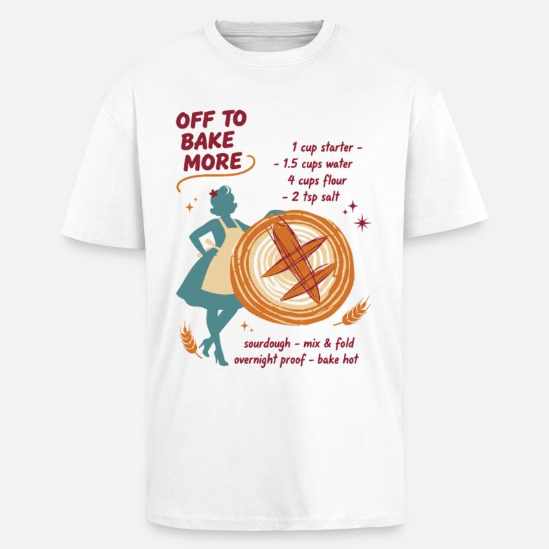 sourdough bread baking baker sourdough bread - Unisex Oversized Heavyweight T-shirt - white