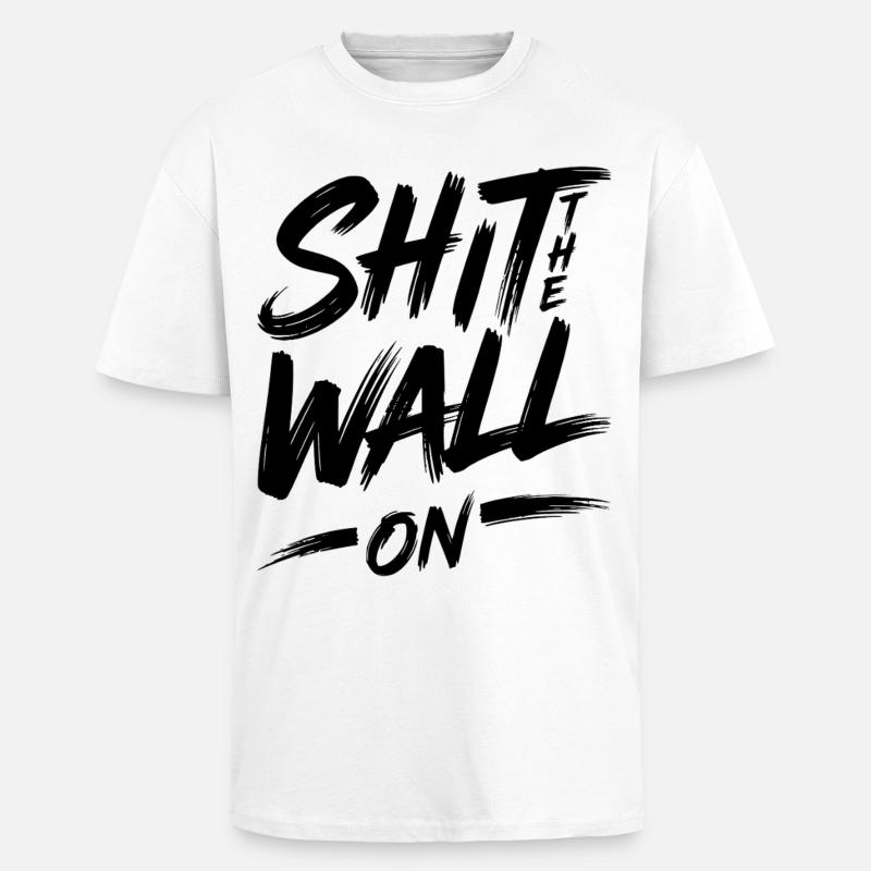 Arrête le mur - T-shirt unisexe oversize épais - blanc