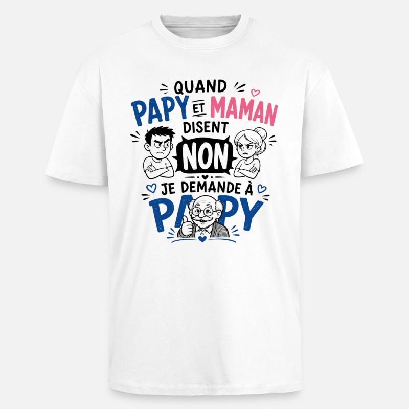 Je demande à Papy ! - T-shirt unisexe oversize épais - blanc