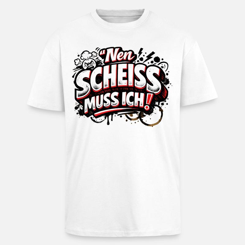 Nen Scheiss Muss Ich freches Statement - Oversized Heavyweight Unisex T-Shirt - Weiß