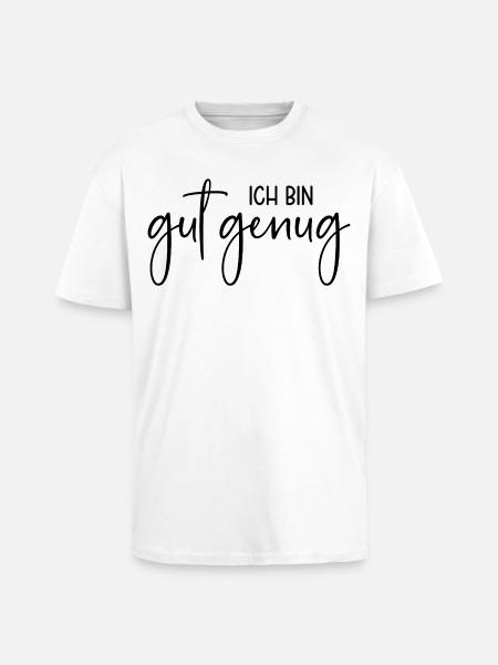 Ich bin gut genug - Oversized Heavyweight Unisex T-Shirt - Weiß