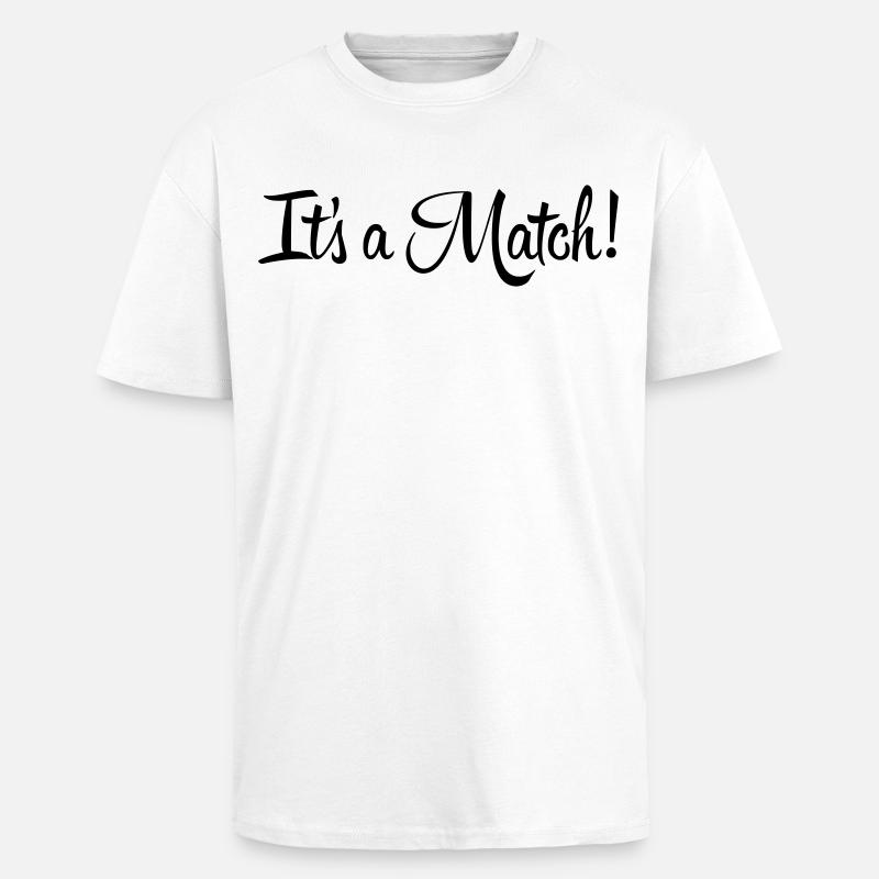 Es ist ein Match! - Oversized Heavyweight Unisex T-Shirt - Weiß
