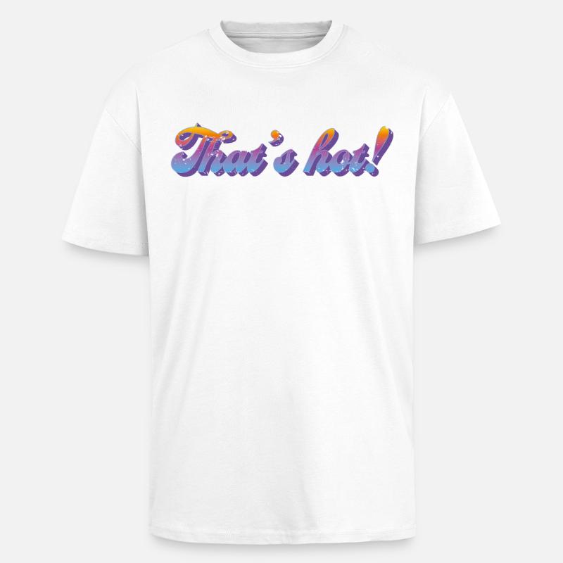 That's hot! – Retro Gradient Style - Unisex Oversized Heavyweight T-shirt - white