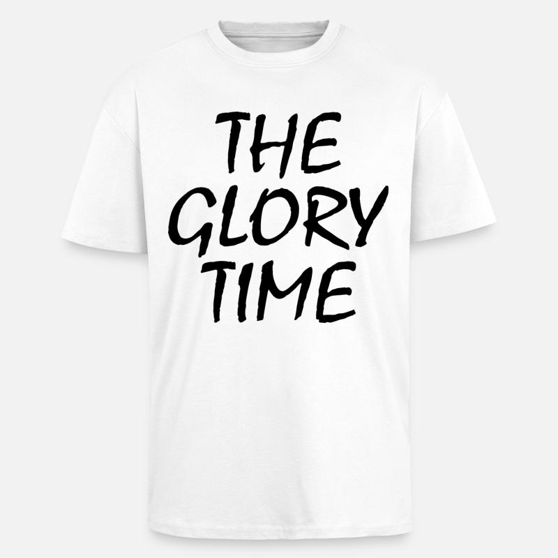 The glory time - Oversized Heavyweight Unisex T-Shirt - Weiß