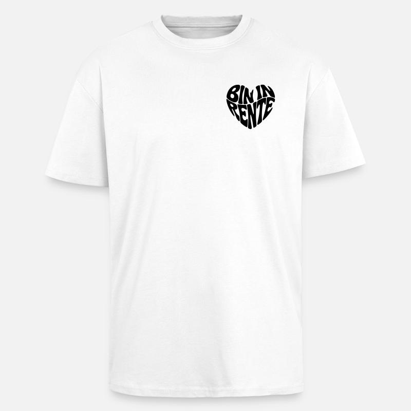Bin in Rente - Oversized Heavyweight Unisex T-Shirt - Weiß
