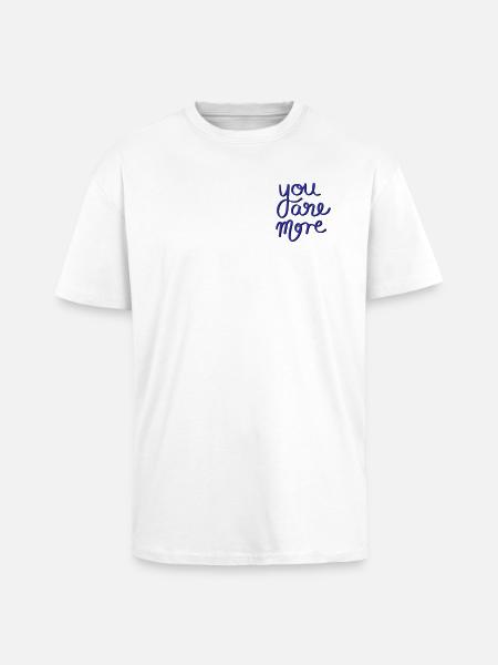 You are more - Unisex Oversized Heavyweight T-shirt - white
