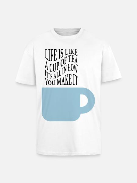Life like tea - Unisex Oversized Heavyweight T-shirt - white