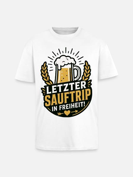 Letzter Sauftrip in Freiheit JGA - Oversized Heavyweight Unisex T-Shirt - Weiß