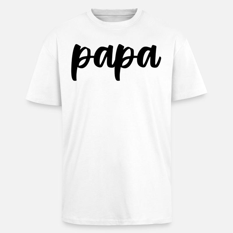 Papa - T-shirt unisexe oversize épais - blanc