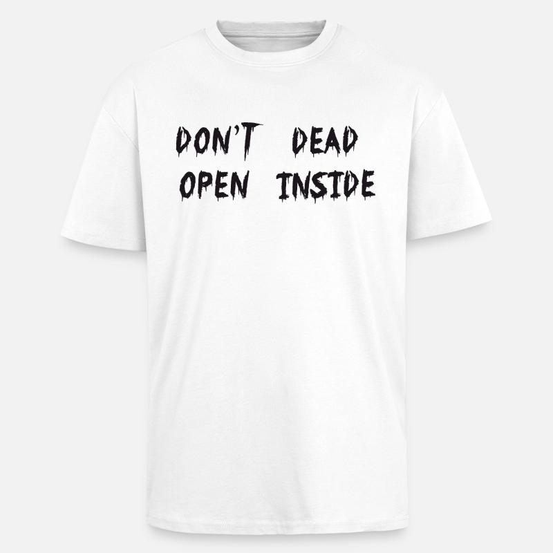 dont-open-dead-inside - T-shirt unisexe oversize épais - blanc
