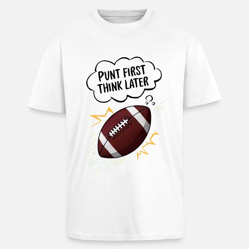 Botter d’abord, réfléchir plus tard - T-shirt unisexe oversize épais - blanc