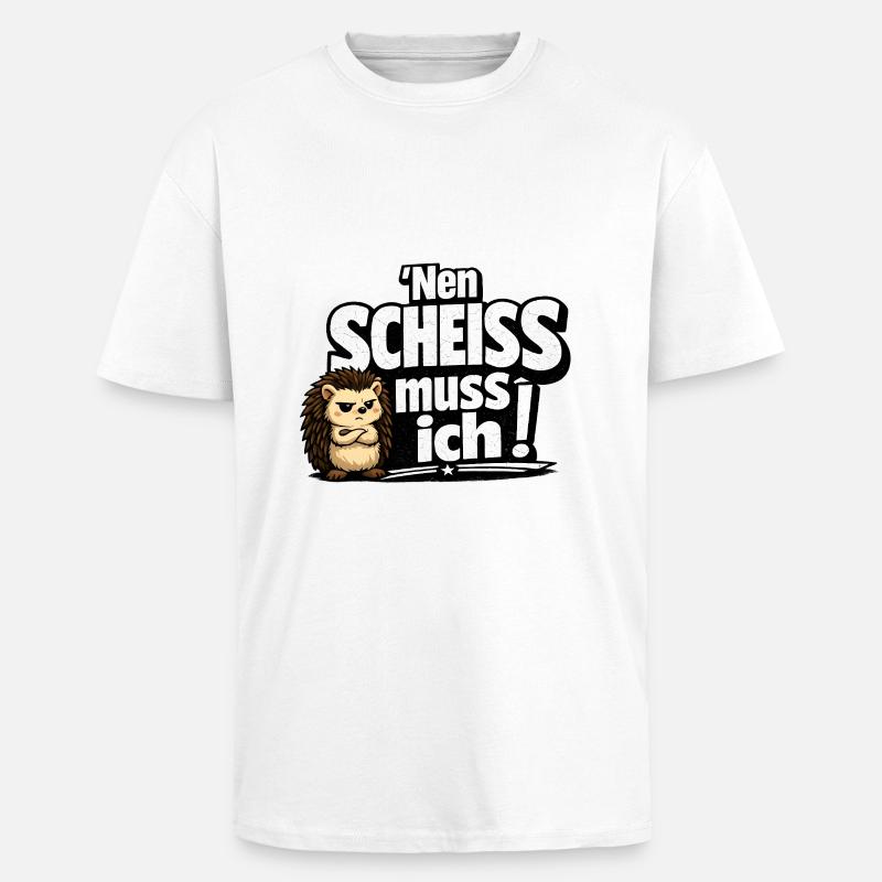 Nen Scheiss Muss Ich Igel - Oversized Heavyweight Unisex T-Shirt - Weiß