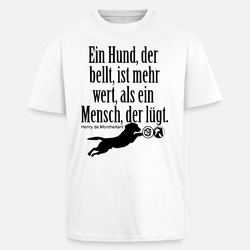 Ein Hund der bellt ... - Oversized Heavyweight Unisex T-Shirt - Weiß