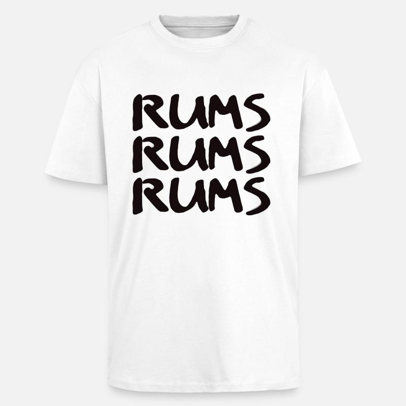 Rums Rums Rums - Oversized Heavyweight Unisex T-Shirt - Weiß