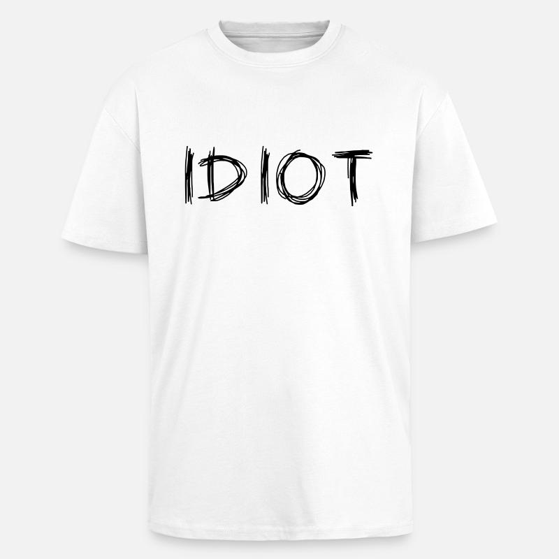 IDIOT - Oversized Heavyweight Unisex T-Shirt - Weiß