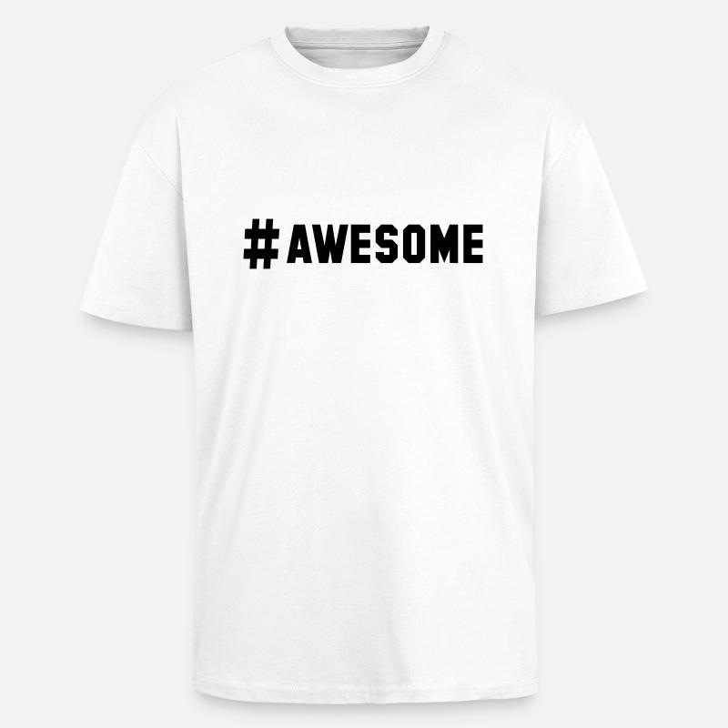 # awesome - Oversized Heavyweight Unisex T-Shirt - Weiß