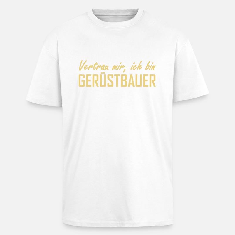 Gerüstbauer - Oversized Heavyweight Unisex T-Shirt - Weiß