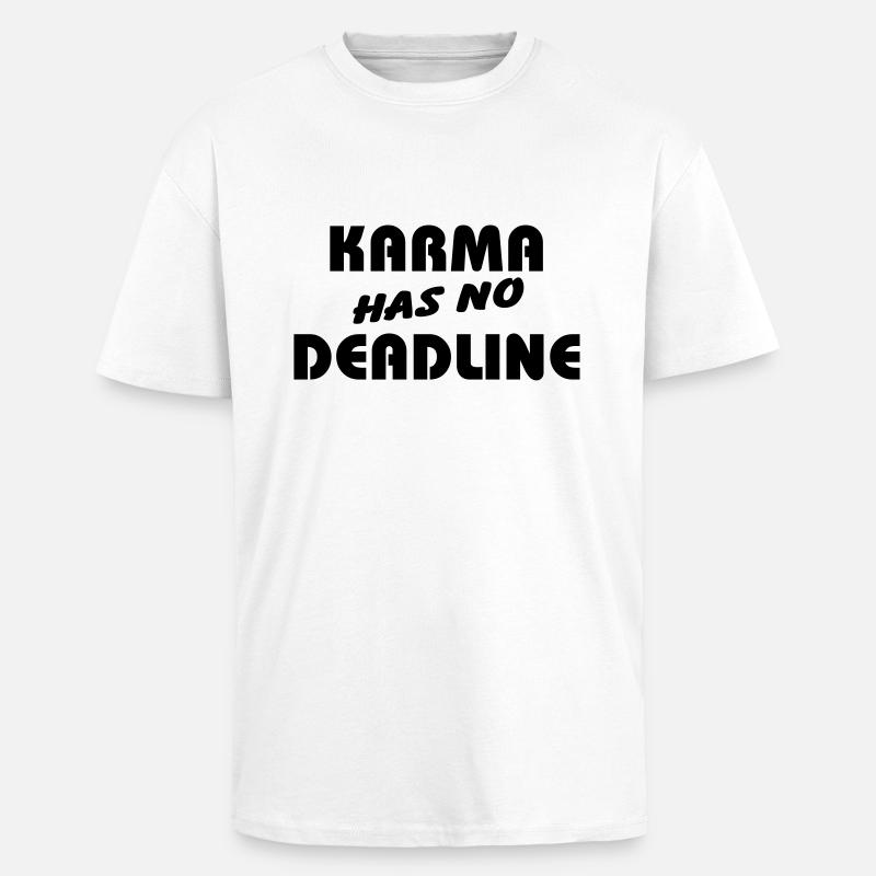 Karma has no Deadline - T-shirt unisexe oversize épais - blanc