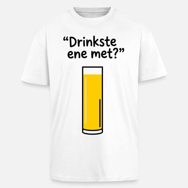 Drinkste ene met? - Kölsch Karneval Statement - Oversized Heavyweight Unisex T-Shirt - Weiß