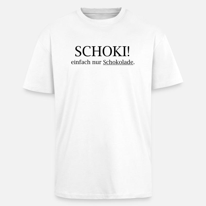 SCHOKI! Einfach Nur Schokolade - Oversized Heavyweight Unisex T-Shirt - Weiß