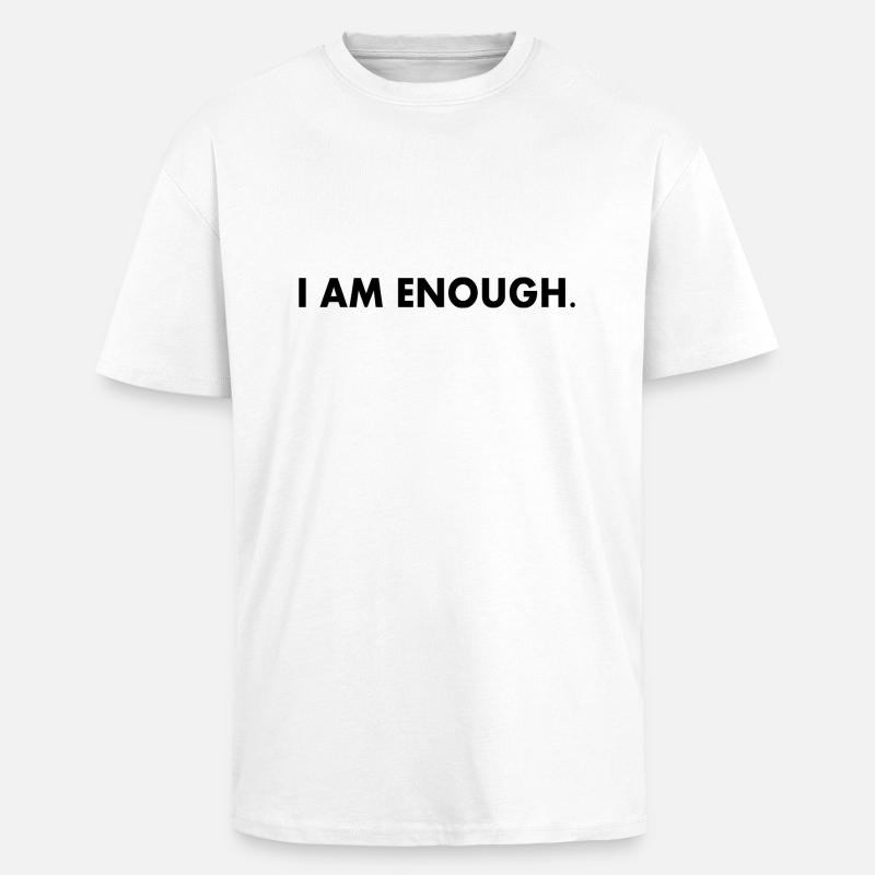 I am enough - Oversized Heavyweight Unisex T-Shirt - Weiß