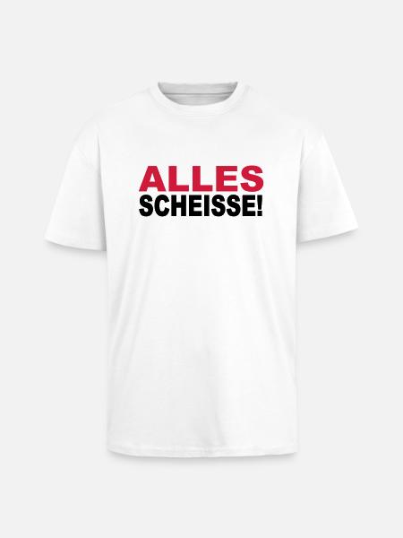 Alles Scheisse! - Oversized Heavyweight Unisex T-Shirt - Weiß