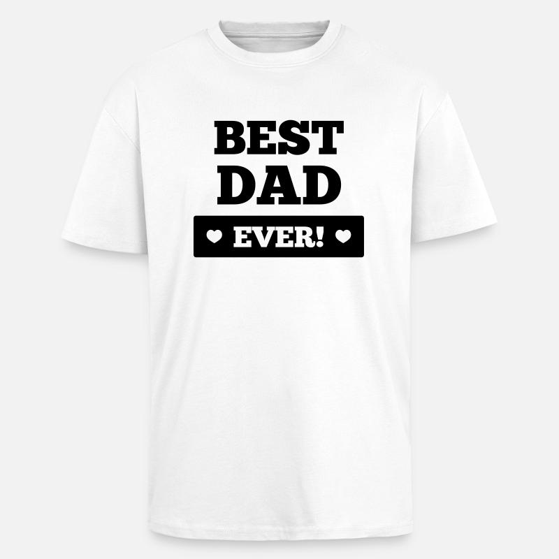 Best dad ever - Oversized Heavyweight Unisex T-Shirt - Weiß