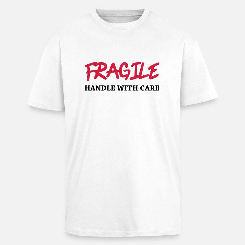 Fragile - Handle with care - Unisex Oversized Heavyweight T-shirt - white