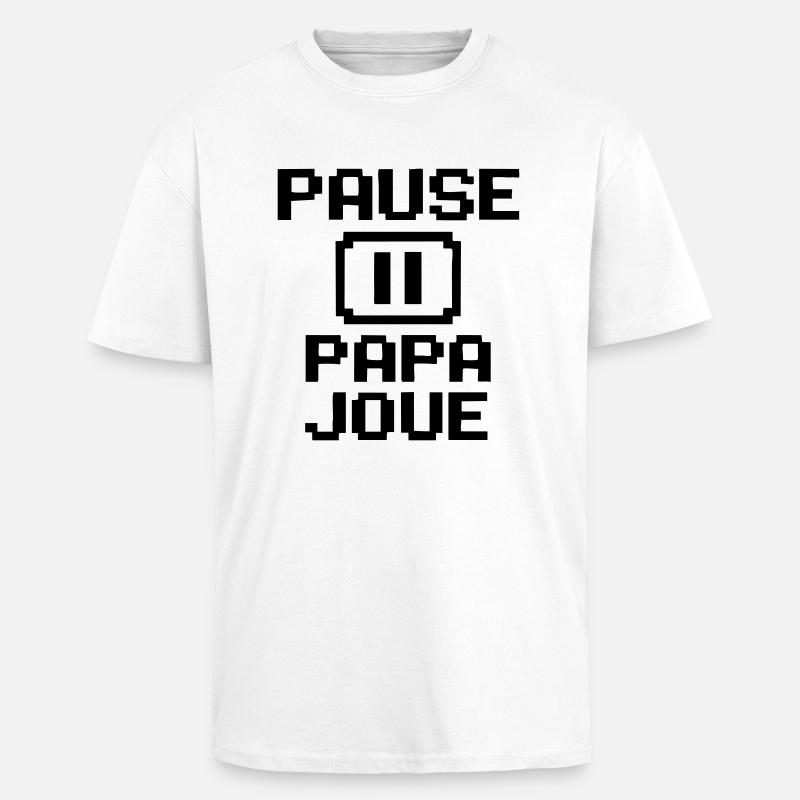 PAUSE – PAPA JOUE - T-shirt unisexe oversize épais - blanc