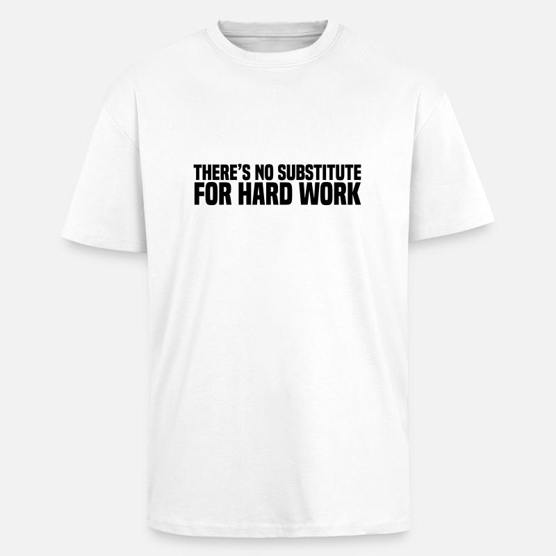 Hard Work - Oversized Heavyweight Unisex T-Shirt - Weiß