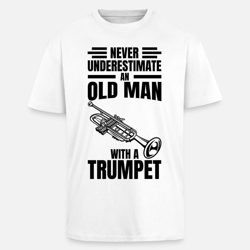 Never underestimate an old trumpeter - Unisex Oversized Heavyweight T-shirt - white
