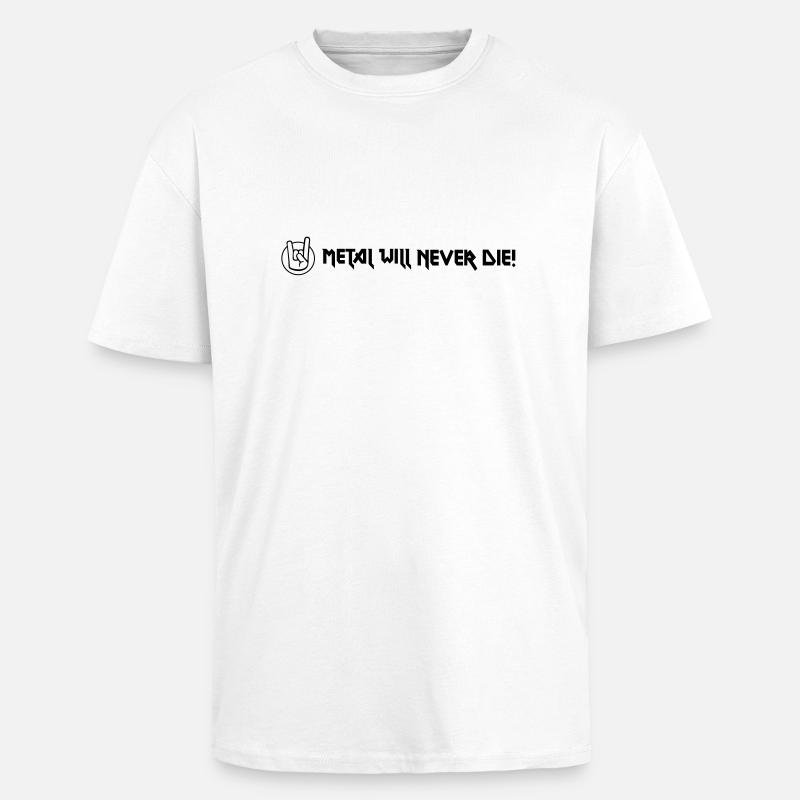 Metal will never die - Oversized Heavyweight Unisex T-Shirt - Weiß