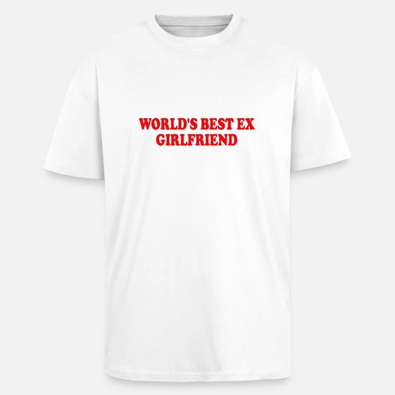 world's best ex girlfriend - Unisex Oversized Heavyweight T-shirt - white