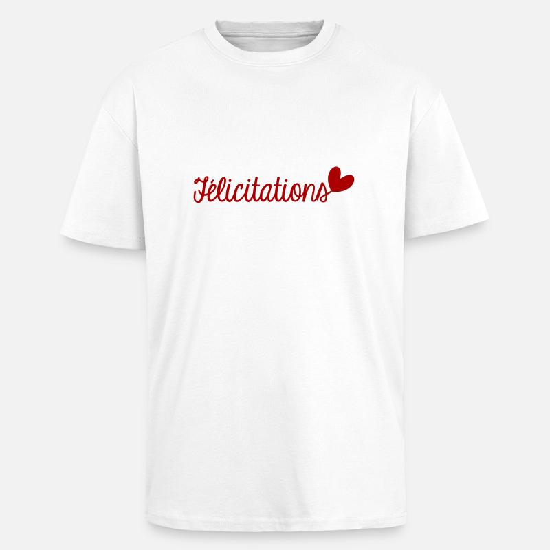 FELICITATIONS. BRAVO. NAISSANCE. ANNIVERSAIRE. BAC - T-shirt unisexe oversize épais - blanc