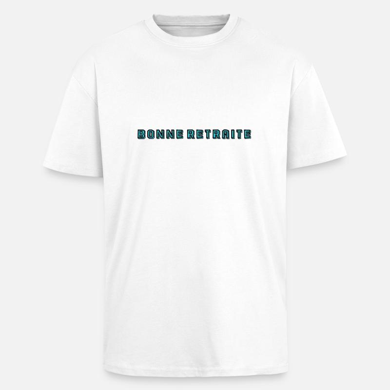 RETRAITE. RETRAITE. RETRAITEE. RETRAITE - T-shirt unisexe oversize épais - blanc