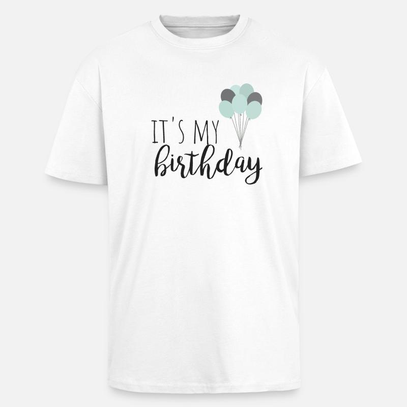 C’est mon anniversaire - T-shirt unisexe oversize épais - blanc