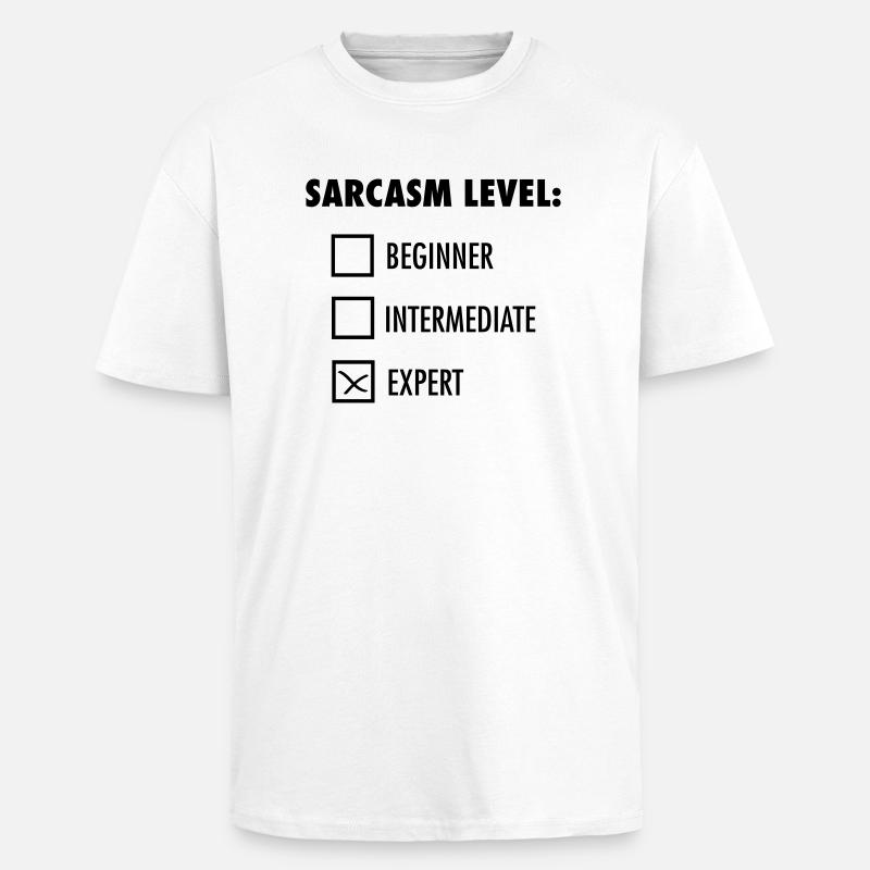 Sarcasm Level: Expert - Oversized Heavyweight Unisex T-Shirt - Weiß