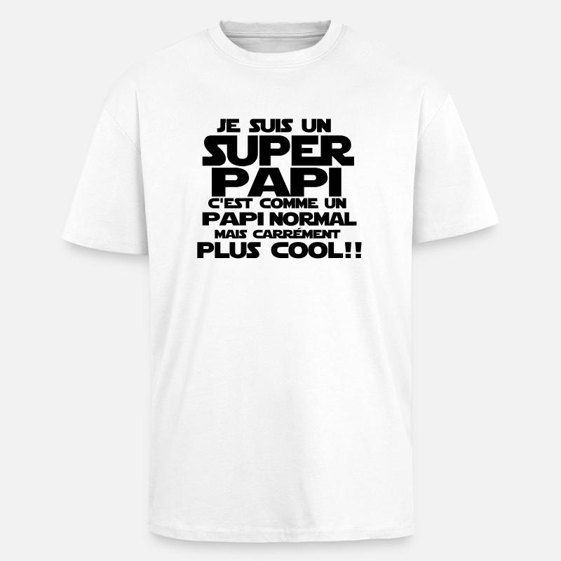 un papi carrément plus cool - T-shirt unisexe oversize épais - blanc