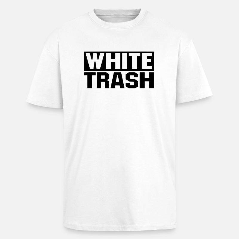 White Trash - Oversized Heavyweight Unisex T-Shirt - Weiß