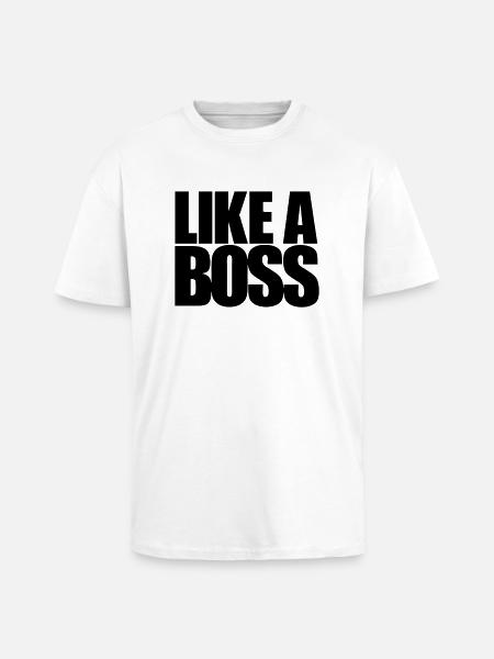 Like a Boss - Unisex Oversized Heavyweight T-shirt - white